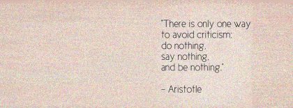 Aristotle Life Quote Avoid Critism Facebook Covers
